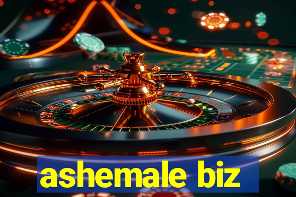 ashemale biz